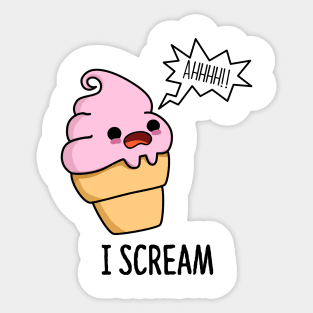 I Scream Cute Ice Cream Pun Sticker